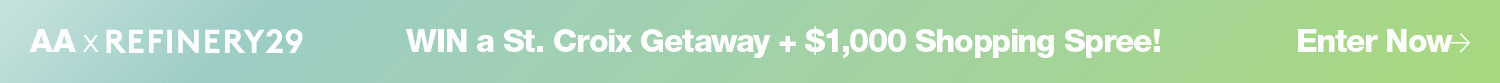 Refinery29 x AA Sweepstakes