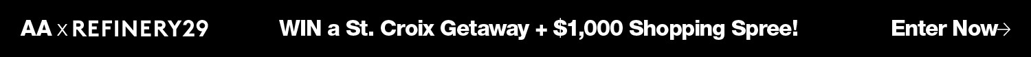 Refinery29 x AA Sweepstakes