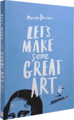 Chronicle Books - Let's Make Some Great Art