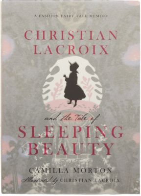 Harper Collins Christian Lacroix and the Tale of Sleeping Beauty