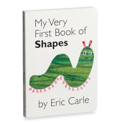 Buy My Very First Book of Shapes by Eric Carle from Bed Bath &amp; Beyond