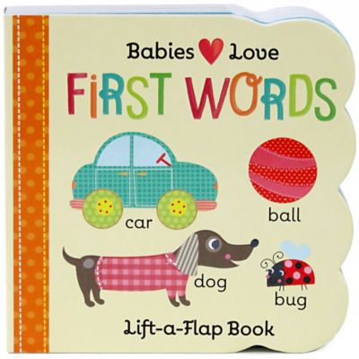 "Babies Love: First Words Lift-A-Flap" Board Book by Scarlett Wing ...