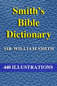 Smith's Bible Dictionary | Smith, William