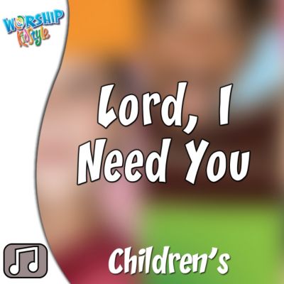 Lord I Need You Download