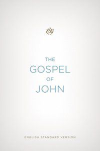 gospel john text esv paperback larger