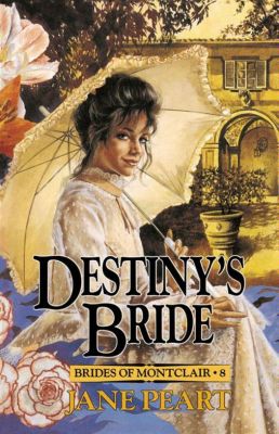 Destiny`S Bride [2007]