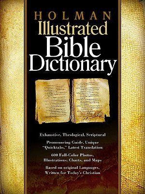 Holman Illustrated Bible Dictionary | Brand, Chad