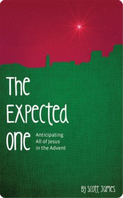 The Expected One: Anticipating All of Jesus in the Advent - LifeWay Reader