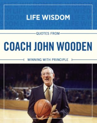 Quotes from Coach John Wooden | Meadow's Edge Group, LLC