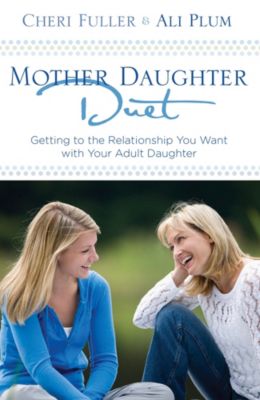 daughter mother duet relationship getting adult want plum cheri fuller larger fiction non