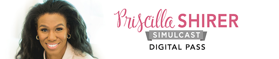 Priscilla Shirer Live Simulcast - LifeWay