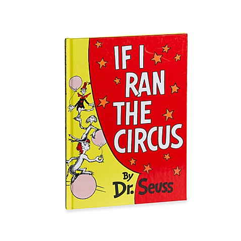 Dr. Seuss' If I Ran the Circus - Bed Bath & Beyond