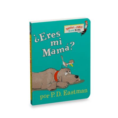 Dr. Seuss' eres Mama? (Spanish Translation of Are You My Mother? Board ...