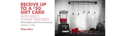Up to 50% off select Vitamix Blenders