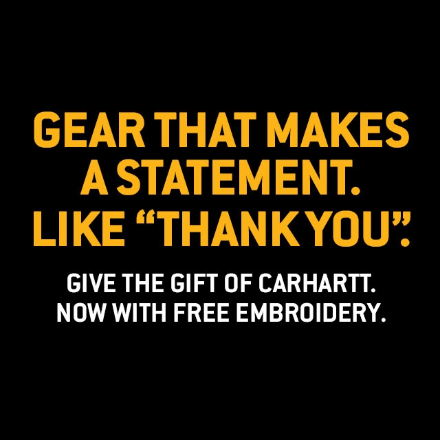 Give the Gift of Carhartt. Now With Free Embroidery.