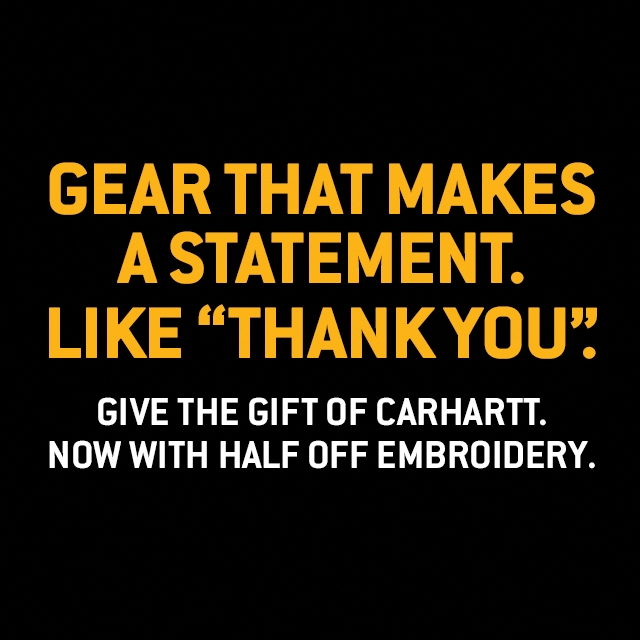 Give the Gift of Carhartt. Now With Half Off Embroidery.