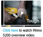Click here to watch Rhino 5200 overview video.