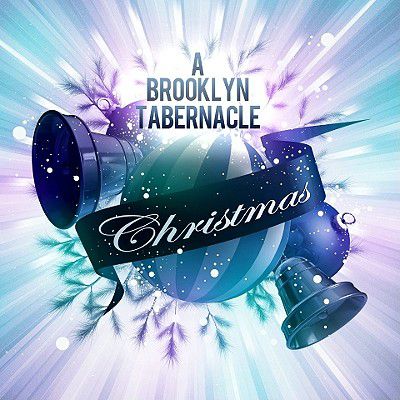 A BROOKLYN TABERNACLE CHRISTMAS Lifeway