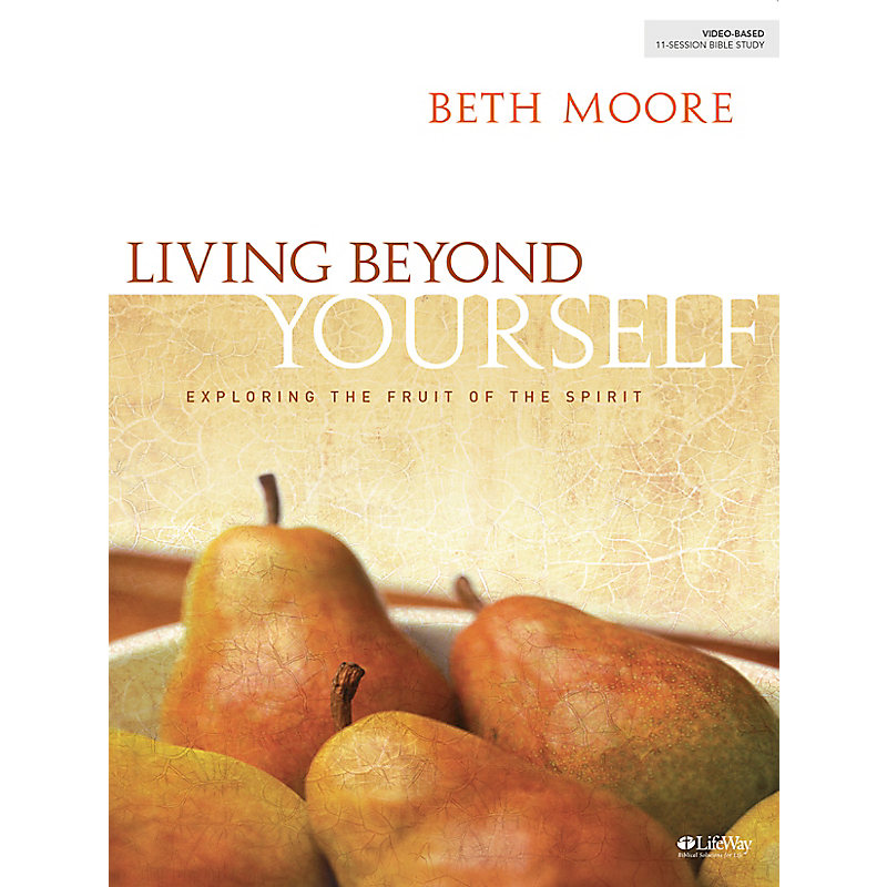 Living Beyond Yourself - Bible Study Book