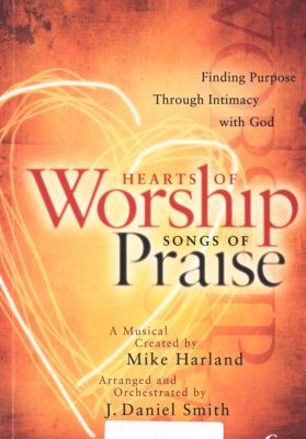 Hearts Of Worship Songs Of Praise Orchestration Lifeway