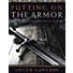 Putting on the Armor - Bible Study Book