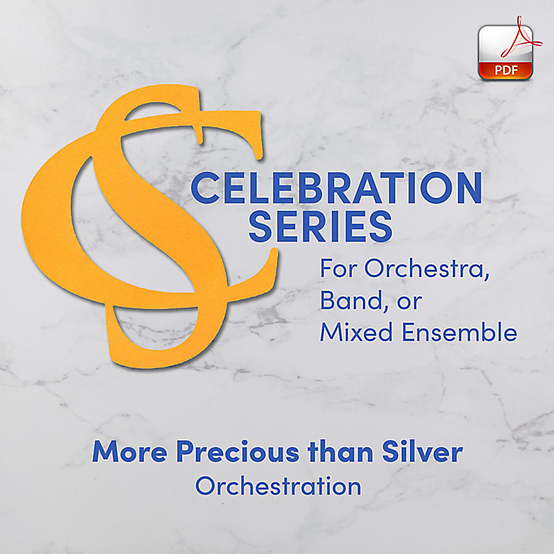 More Precious Than Silver - Downloadable Orchestra Feature