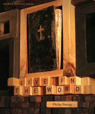Growing Disciples: Live in the Word