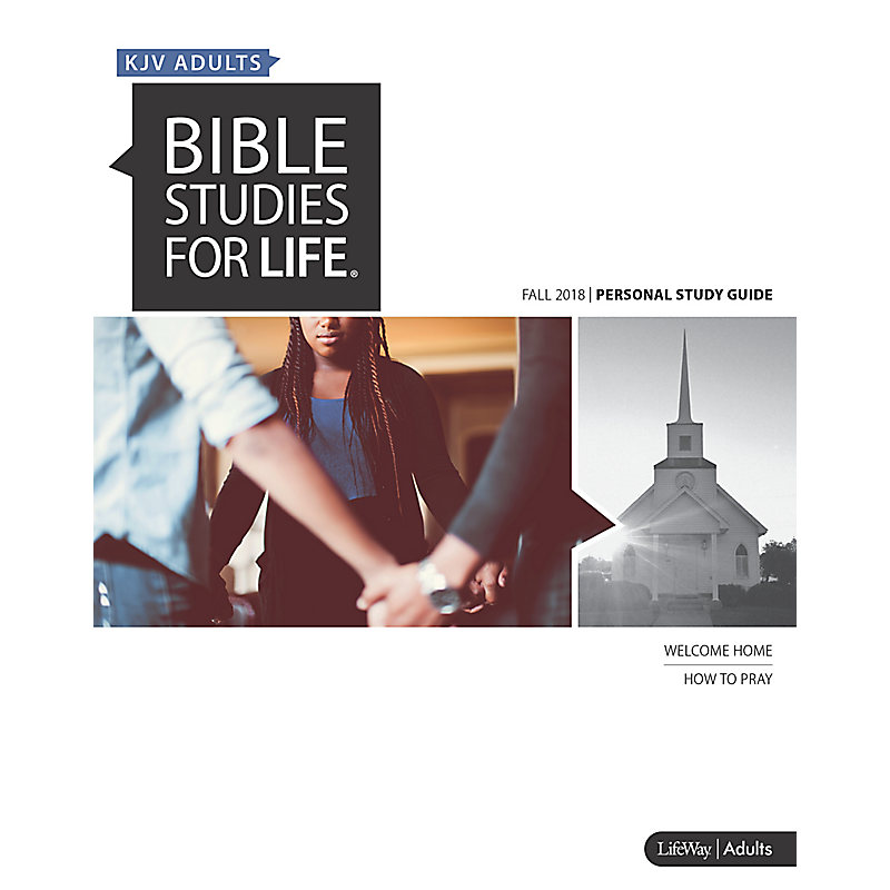 Bible Studies for Life: KJV Adult Personal Study Guide - Fall 2018