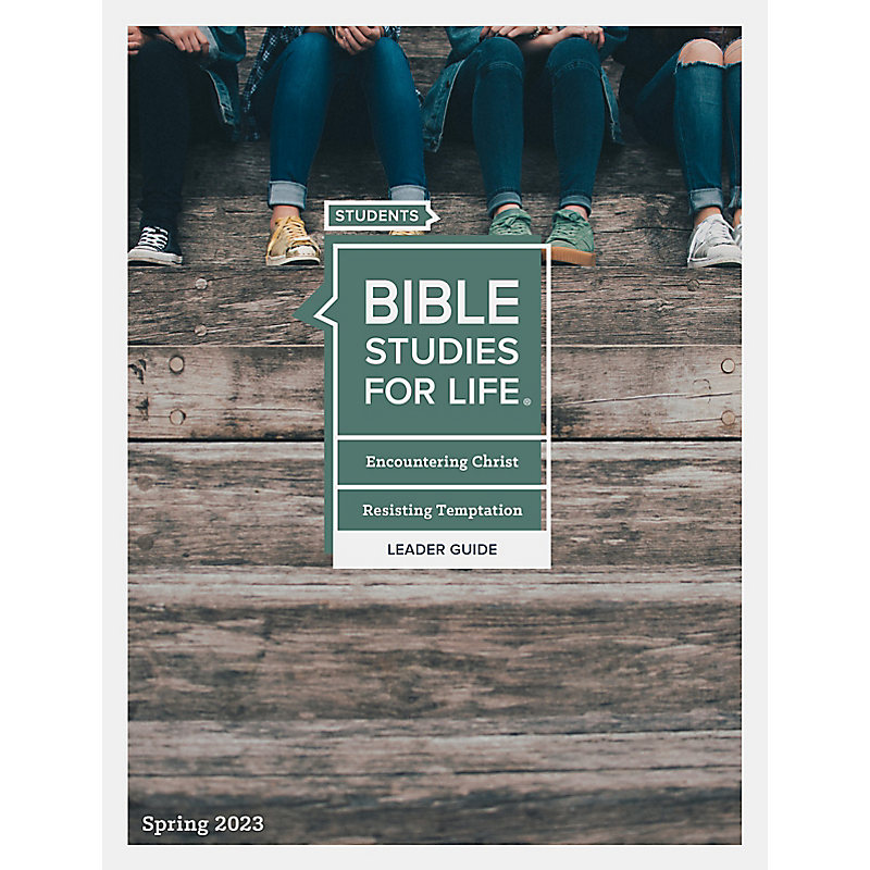 Bible Studies for Life: Students - Leader Guide - CSB - Spring 2023