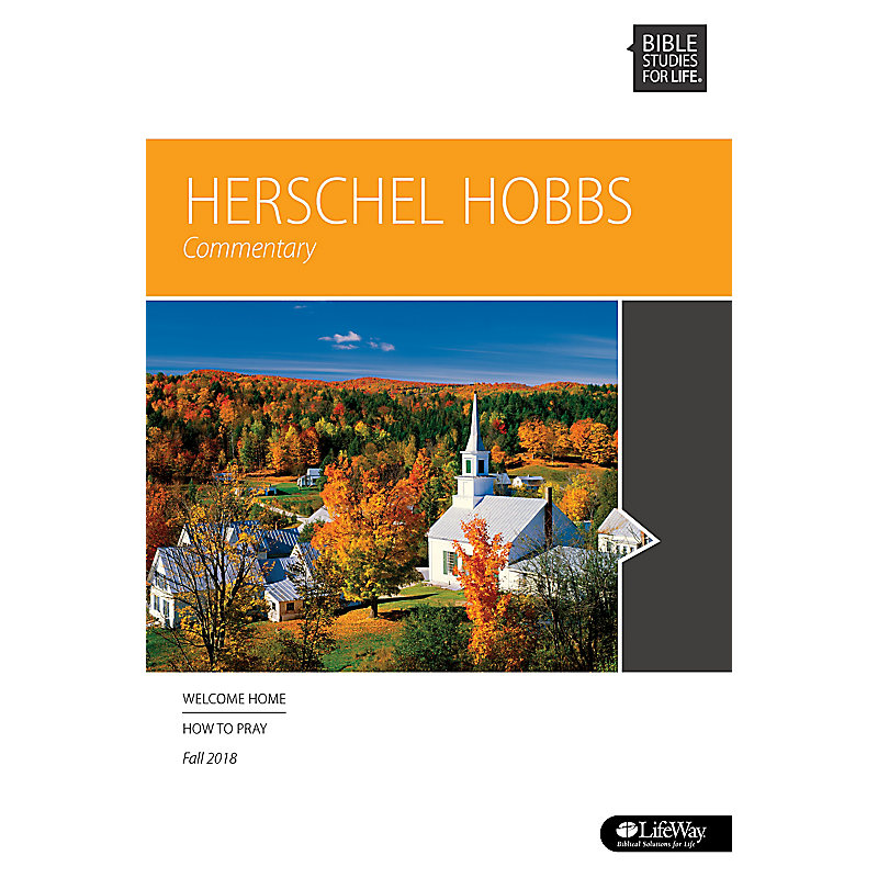 Bible Studies for Life: KJV Herschel Hobbs Commentary - Fall 2018