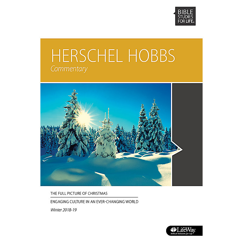 Bible Studies for Life: Herschel Hobbs Commentary - Winter 2019