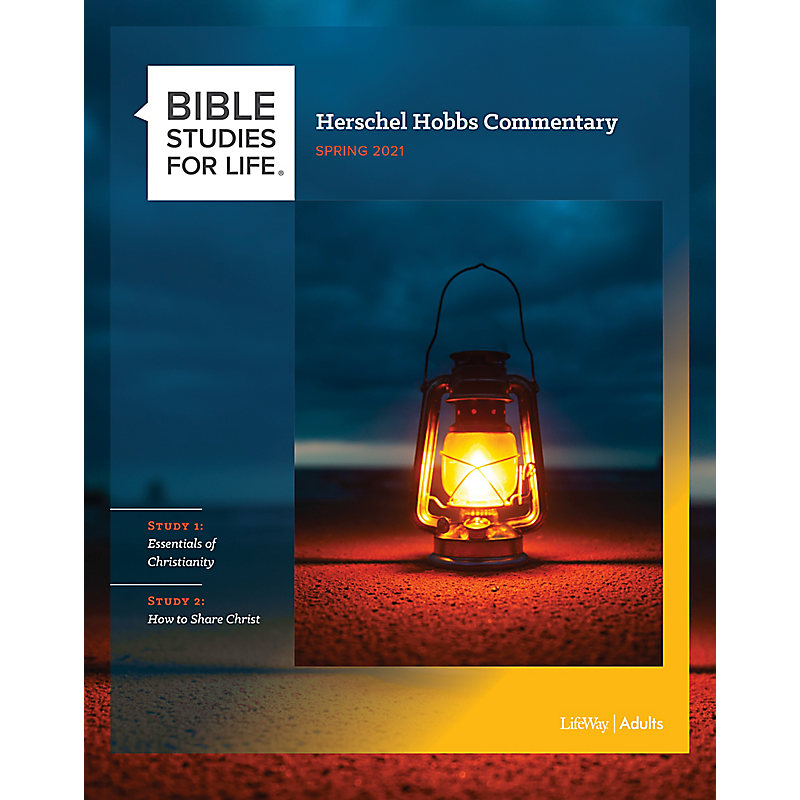 Bible Studies for Life: Herschel Hobbs Commentary - Spring 2021