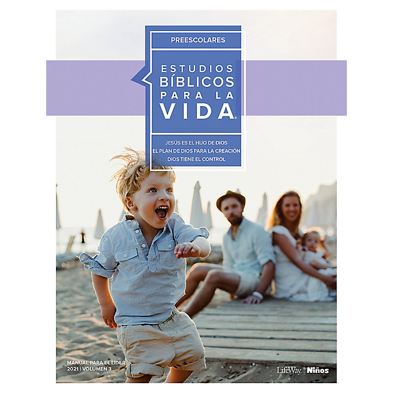 Estudios Bíblicos para la Vida para Preescolares: Manual para el Líder para Bebés–5 Años Verano 2021