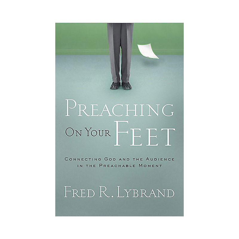 Preaching on Your Feet