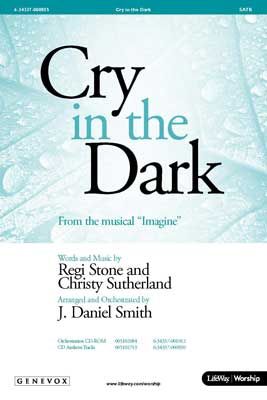 Cry in the Dark - SATB Anthem (Min. 10)