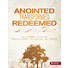Anointed, Transformed, Redeemed - Bible Study Book