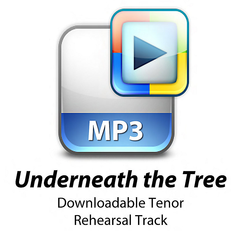 Underneath the Tree - Downloadable Tenor Rehearsal Track
