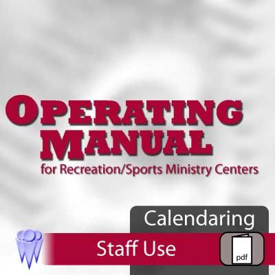Operating Manual for Recreation/Sports Ministry Centers: Chapter 05 - Calendaring