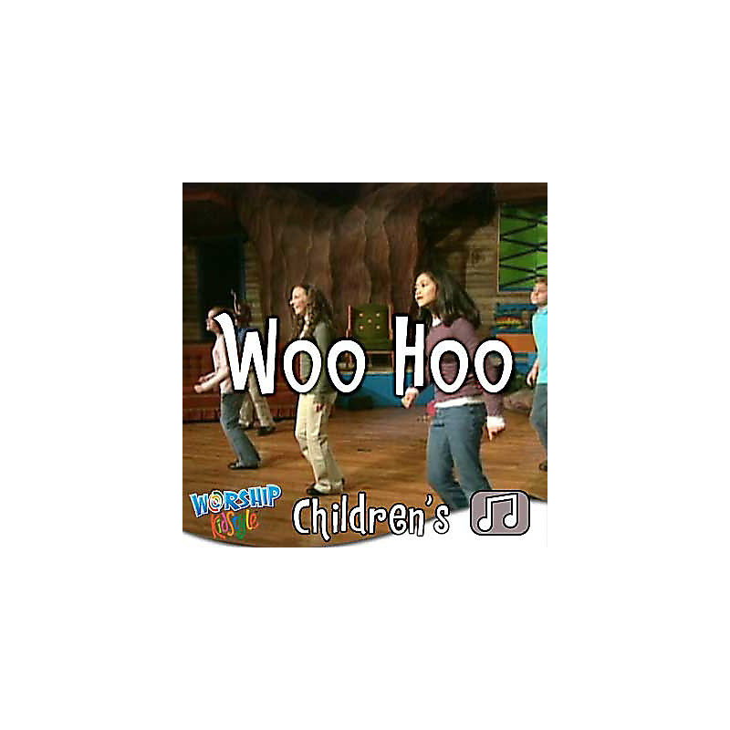 Lifeway Kids Worship: Woo Hoo - Audio