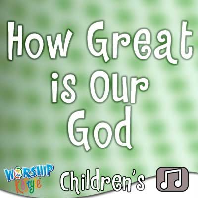 Worship KidStyle Children: Music Audio - How Great Is Our God