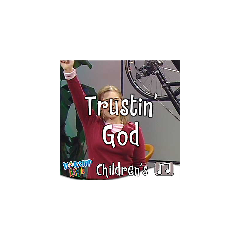 Lifeway Kids Worship: Trustin' God - Audio