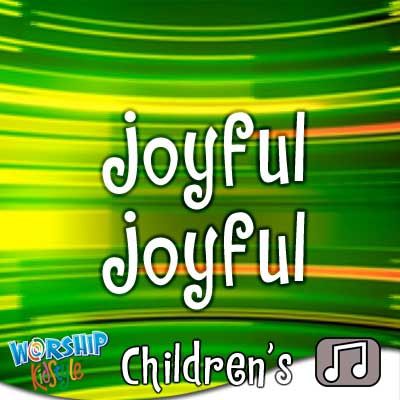 Lifeway Kids Worship: Joyful, Joyful We Adore Thee - Audio