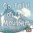 Lifeway Kids Worship: Go Tell It on the Mountain - Audio