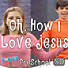Lifeway Kids Worship: Oh How I Love Jesus - Music Video