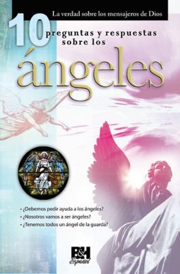 10 Preguntas y respuestas sobre los ángeles