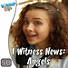 Lifeway Kids Worship: I-Witness News: Angels - Application Video
