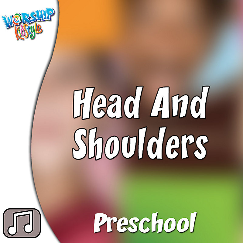 Lifeway Kids Worship: Head and Shoulders - Audio