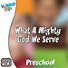Lifeway Kids Worship: What a Mighty God We Serve - Audio