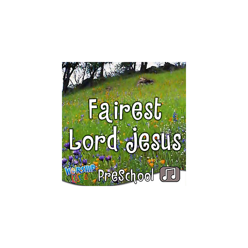 Lifeway Kids Worship: Fairest Lord Jesus - Audio