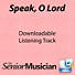 Speak, O Lord - Downloadable Listening Track